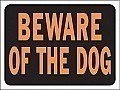 Plastic BEWARE OF THE DOG Signs - 12" x 9" Hy-GLO