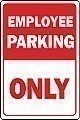 Alum. EMPLOYEE PARKING ONLY Signs - 12" x 18" x 0.040