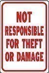 Alum. NOT RESPONSIBLE FOR THEFT Signs - 12" x 18" x 0.040