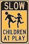 Alum. SLOW CHILDREN AT PLAY Signs - 12" x 18"