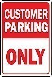 Alum. CUSTOMER PARKING ONLY Signs - 12" x 18" x 0.040