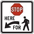 Alum STOP HERE FOR PEDESTRIAN Signs   |   Various Sizes x 0.080 Thick - R1-5b (Left or Right)