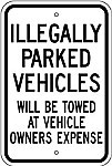 Alum. ILLEGALLY PARKED VEHICLES WILL BE TOWED Signs - 12" x 18" x 0.080