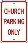 Alum. CHURCH PARKING ONLY Signs - 12" x 18" x 0.080