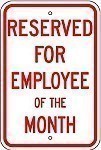 Alum. RESERVED FOR EMPLOYEE OF THE MONTH Signs - 12" x 18" x 0.080