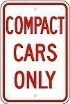 Alum. COMPACT CARS ONLY Signs - 12" x 18" x 0.080