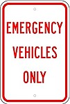 Alum. EMERGENCY VEHICLES ONLY Signs - 12" x 18" x 0.080