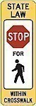 Alum STATE LAW / STOP HERE FOR PEDESTRIAN Signs   |   12" x 36" x 0.080 Thick - R1-6a