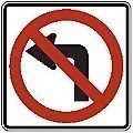 Alum NO LEFT TURN Signs   |   Various Sizes x 0.080 Thick  -   R3-2