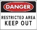 LARGE HD Poly DANGER - RESTRICTED AREA Signs - 18.5" x 14.5"