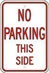Alum. NO PARKING THIS SIDE Sign - 12" x 18" x 0.080