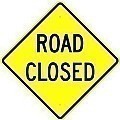 Alum. ROAD CLOSED AHEAD Sign    |   Various Sizes x 0.080 Thick  -   W5-5