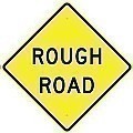 Alum. ROUGH ROAD AHEAD Sign    |   Various Sizes x 0.080 Thick  -   W8-8
