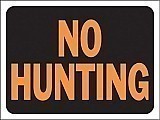 12" x 9" Hy-Glo Plastic Sign:  NO HUNTING