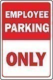 Employee Parking Sign | 12" x 18" x 0.040 Aluminum Sign:  EMPLOYEE PARKING ONLY