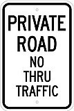 12" x 18" x 0.080 Aluminum Sign: PRIVATE ROAD - NO THRU TRAFFIC