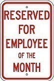 12" x 18" x 0.080 Aluminum Sign: RESERVED FOR EMPLOYEE OF THE MONTH