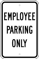 Alum. EMPLOYEE PARKING ONLY Signs - 12" x 18" x 0.080