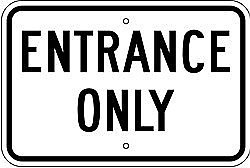 Alum. ENTRANCE ONLY Signs - 18" x 12" x 0.080