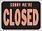 Plastic  SORRY, WE'RE CLOSED Signs - 12" x 9" Hy-GLO