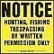 HD Plastic NOTICE - HUNTING, FISHING Signs - 11" x 11"