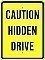 18" x 24" x 0.080 Aluminum Sign: CAUTION - HIDDEN DRIVE