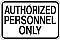 Alum. AUTHORIZED PERSONNEL ONLY Signs - 18" x 12" x 0.080