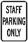 Alum. STAFF PARKING ONLY Signs - 12" x 18" x 0.080