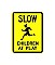 Alum. SLOW CHILDREN Sign (2 Options)  |  18" x 24" x 0.080 Thick - SS-006