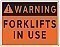 LARGE HD Poly WARNING - FORKLIFTS IN USE Signs - 18.5" x 14.5"